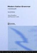 Imagen de archivo de Modern Italian Grammar: A Practical Guide (Modern Grammars) a la venta por Friends of  Pima County Public Library