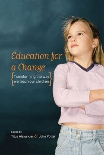 Imagen de archivo de Education for a Change: Transforming the way we teach our children a la venta por Chiron Media