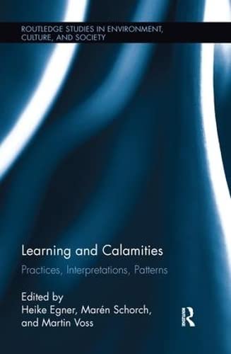 9780415334907: Learning and Calamities: Practices, Interpretations, Patterns