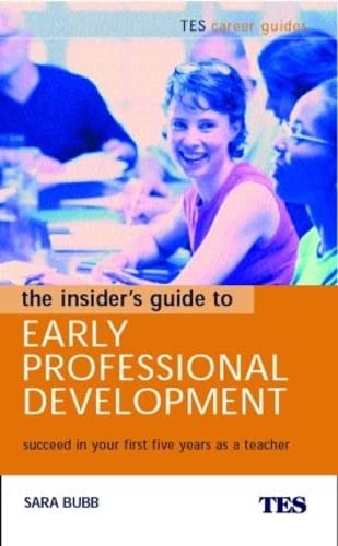 Imagen de archivo de The Insider's Guide to Early Professional Development a la venta por Blackwell's