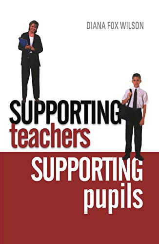 Imagen de archivo de Supporting Teachers Supporting Pupils : The Emotions of Teaching and Learning a la venta por Blackwell's