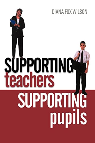 Imagen de archivo de Supporting Teachers Supporting Pupils : The Emotions of Teaching and Learning a la venta por Blackwell's