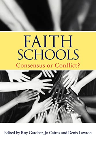 Beispielbild fr Faith Schools : Consensus or Conflict? zum Verkauf von Blackwell's