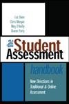 Stock image for The Student Assessment Handbook : New Directions in Traditional and Online Assessment for sale by Better World Books