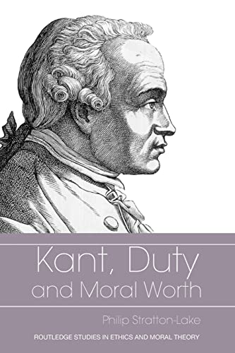 Beispielbild fr Kant, Duty and Moral Worth zum Verkauf von Blackwell's