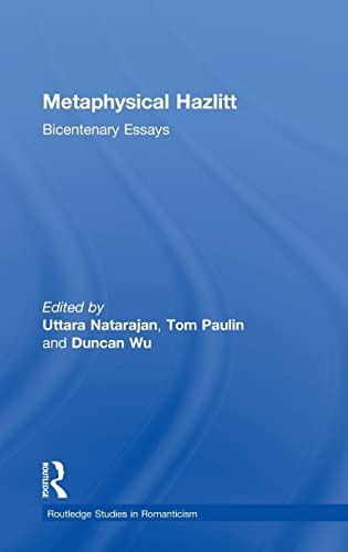 Beispielbild fr Metaphysical Hazlitt: Bicentenary Essays (Routledge Studies in Romanticism) zum Verkauf von AwesomeBooks