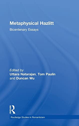 Imagen de archivo de Metaphysical Hazlitt: Bicentenary Essays (Routledge Studies in Romanticism) a la venta por Caffrey Books