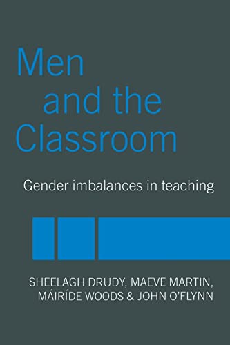 Stock image for Men and the Classroom: Gender Imbalances in Teaching for sale by Blackwell's