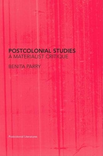 Stock image for Postcolonial Studies: A Materialist Critique (Postcolonial Literatures) for sale by AwesomeBooks