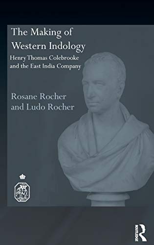 Stock image for The Making of Western Indology Henry Thomas Colebrooke and the East India Company for sale by Michener & Rutledge Booksellers, Inc.