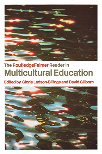 9780415336635: The RoutledgeFalmer Reader in Multicultural Education: Critical Perspectives on Race, Racism and Education (RoutledgeFalmer Readers in Education)
