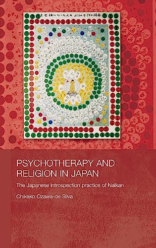 Stock image for Psychotherapy and Religion in Japan: The Japanese Introspection Practice of Naikan (Japan Anthropology Workshop Series) for sale by Chiron Media