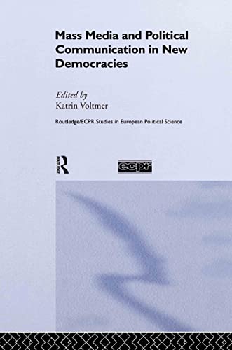 Stock image for Mass Media and Political Communication in New Democracies (Routledge/ECPR Studies in European Political Science) for sale by Chiron Media