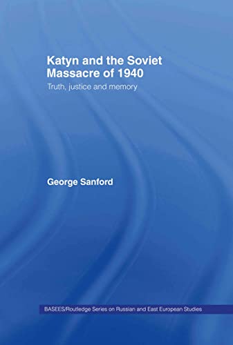 Beispielbild fr Katyn and the Soviet Massacre of 1940 : Truth, Justice and Memory zum Verkauf von Blackwell's