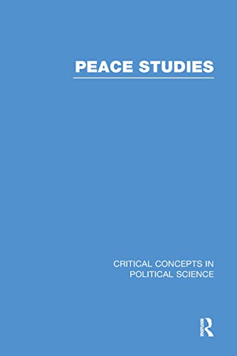 Stock image for PEACE STUDIES: CRITICAL CONCEPTS IN POLITICAL SCIENCE 4 VOLS. SET for sale by Basi6 International