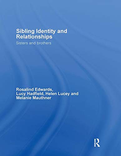 Beispielbild fr Sibling Identity and Relationships: Sisters and Brothers (Relationships and Resources) zum Verkauf von Chiron Media