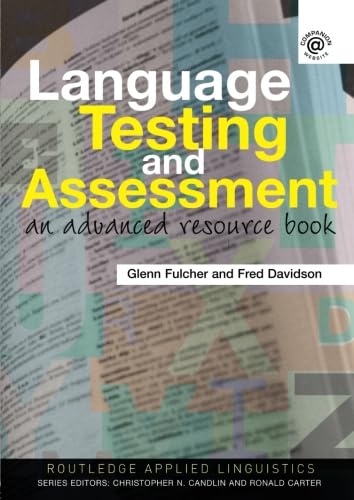 9780415339476: Language Testing and Assessment: An Advanced Resource Book (Routledge Applied Linguistics)