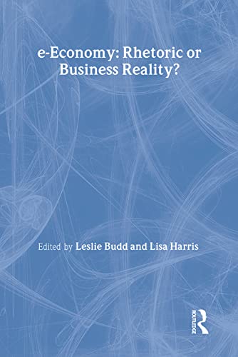 Beispielbild fr E-Economy: Rhetoric or Business Reality? zum Verkauf von Anybook.com