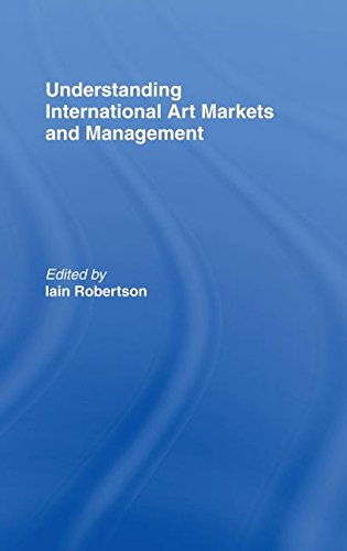 9780415339568: Understanding International Art Markets and Management