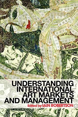 9780415339575: Understanding International Art Markets and Management