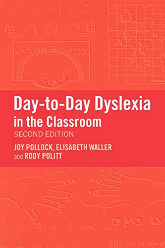 Stock image for Day-to-Day Dyslexia in the Classroom for sale by WorldofBooks