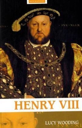 Henry VIII (Routledge Historical Biographies) - Lucy Wooding