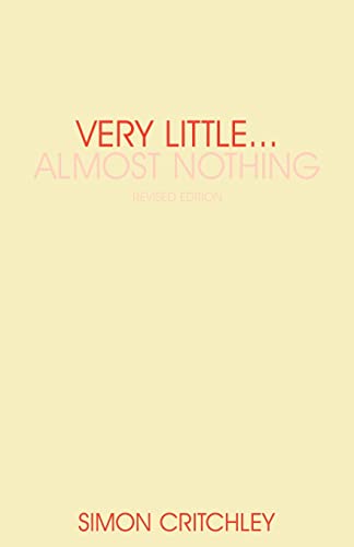 Very Little . . . Almost Nothing: Death, Philosophy and Literature (Warwick Studies in European Philosophy) (9780415340496) by Critchley, Simon