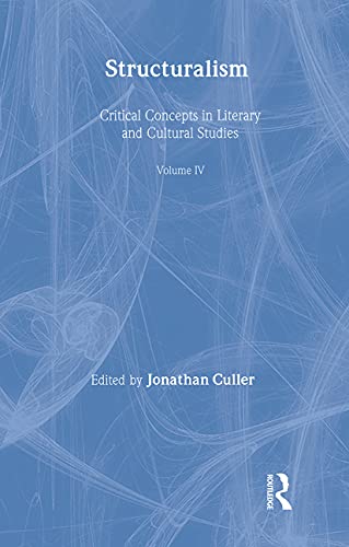 Structuralism:Crit Con Lit&Cul (9780415340908) by Culler, Jonathan