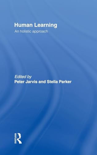 9780415340984: Human Learning: An Holistic Approach
