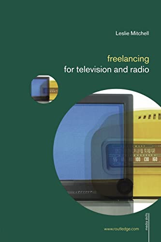 Stock image for Freelancing for Television and Radio for sale by Better World Books: West