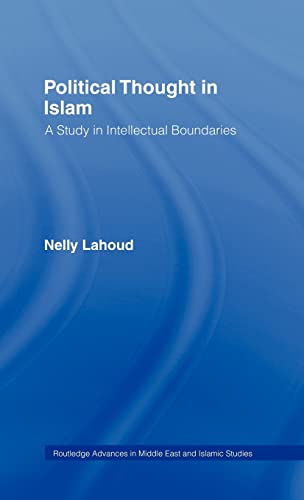 Stock image for Political Thought in Islam: A Study in Intellectual Boundaries (Routledge Advances in Middle East and Islamic Studies) for sale by Chiron Media