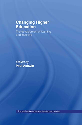 Imagen de archivo de Changing Higher Education: The Development of Learning and Teaching (SEDA Series) a la venta por Chiron Media