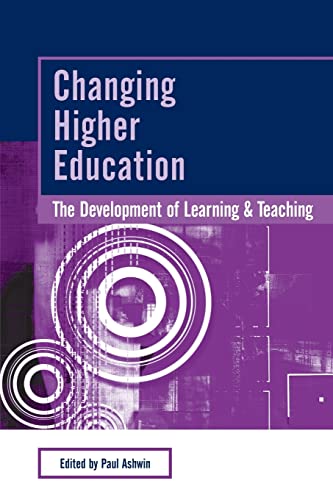 Imagen de archivo de Changing Higher Education: The Development of Learning and Teaching (SEDA Series) a la venta por WorldofBooks