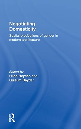 Stock image for Negotiating Domesticity: Spatial Productions of Gender in Modern Architecture for sale by Chiron Media