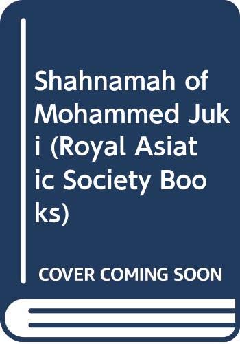 Shahnamah of Mohammed Juki (Royal Asiatic Society Books) (9780415341578) by Brend, Barbara