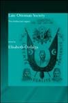 9780415341646: Late Ottoman Society: The Intellectual Legacy (SOAS/Routledge Studies on the Middle East)