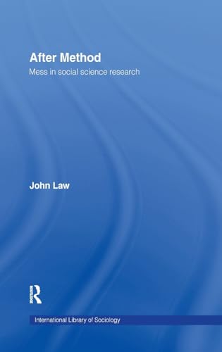 9780415341745: After Method: Mess in Social Science Research (International Library of Sociology)