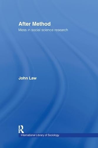 Stock image for After Method: Mess in Social Science Research (International Library of Sociology) for sale by Chiron Media