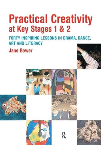 Stock image for Practical Creativity at Key Stages 1 and 2 for sale by Blackwell's