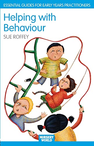 Beispielbild fr Helping with Behaviour: Establishing the Positive and Addressing the Difficult in the Early Years (Nursery World/RoutledgeFalmer Essential Guides for Early Years Practitioners) zum Verkauf von WorldofBooks