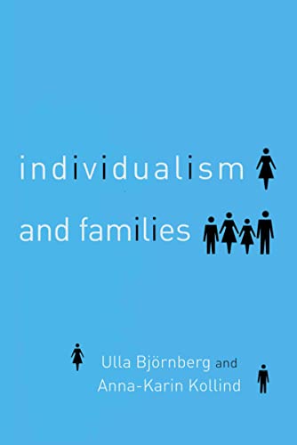 9780415343633: Individualism and Families: Equality, Autonomy and Togetherness
