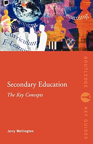 Imagen de archivo de Secondary Education: the Key Concepts a la venta por Better World Books