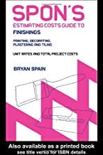Stock image for Spon's Estimating Cost Guide to Finishings: Painting and Decorating, Plastering and Tiling(Spon's Estimating Costs Guides) for sale by WorldofBooks
