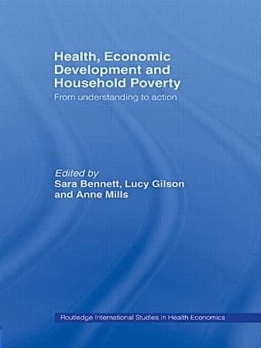 Beispielbild fr Health, Economic Development and Household Poverty: From Understanding to Action (Routledge International Studies in Health Economics) zum Verkauf von Anybook.com