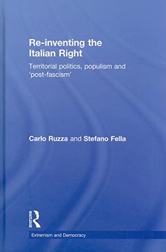 9780415344616: Re-inventing the Italian Right: Territorial politics, populism and 'post-fascism'