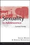 Stock image for Sexuality in Adolescence: Current Trends (Adolescence and Society) for sale by Reuseabook