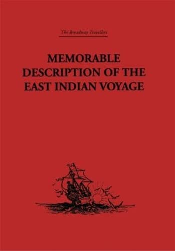 Imagen de archivo de Memorable Description of the East Indian Voyage: 1618-25 (Broadway Travellers) a la venta por Chiron Media