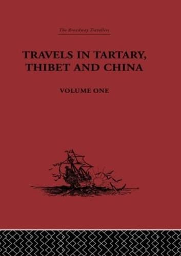 9780415344838: Travels in Tartary, Thibet and China, Volume One: 1844-1846: Volume 24 [Lingua Inglese]