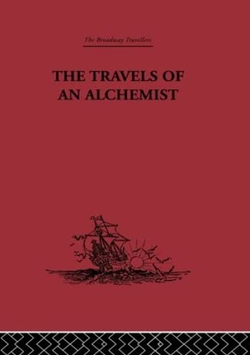 9780415344906: The Travels of an Alchemist: The Journey of the Taoist Ch'ang-Ch'un from China to the Hundukush at the Summons of Chingiz Khan: Volume 22 [Lingua Inglese]