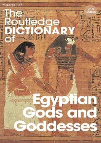 Stock image for The Routledge Dictionary of Egyptian Gods and Goddesses for sale by Better World Books: West